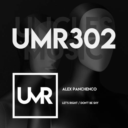 Alex Panchenco-Let's Right / Don't Be Shy