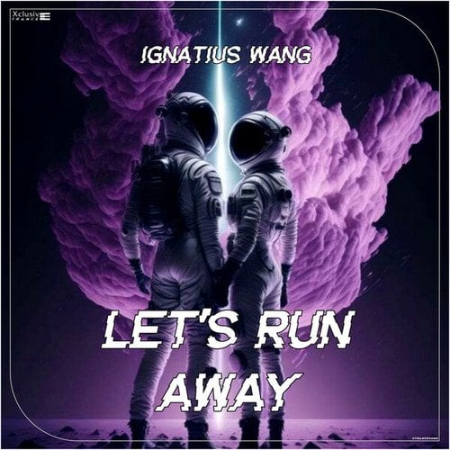 Ignatius Wang-Let's Run Away