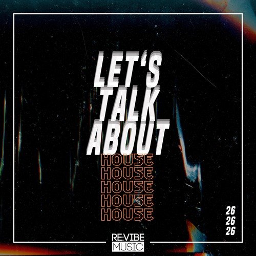 Various Artists-Let's Talk About House, Vol. 26