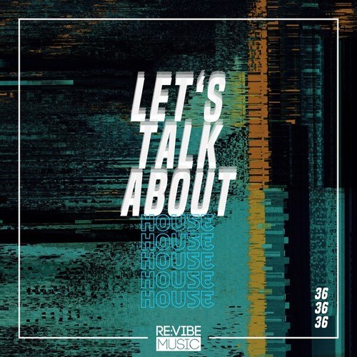 Various Artists-Let's Talk About House, Vol. 36