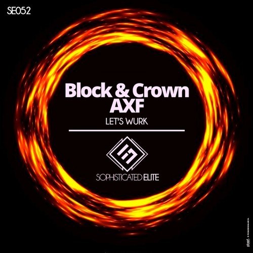 Block & Crown, AXF-Let's Wurk