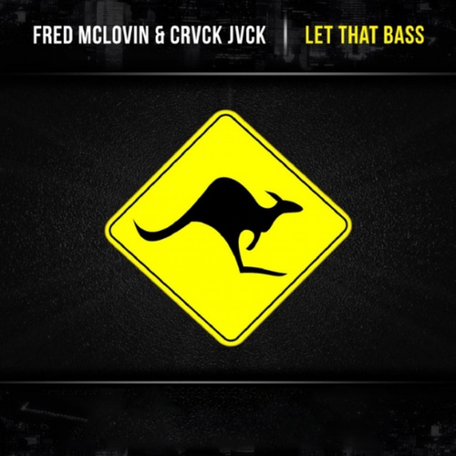 Fred McLovin, Crvck Jvck-Let That Bass