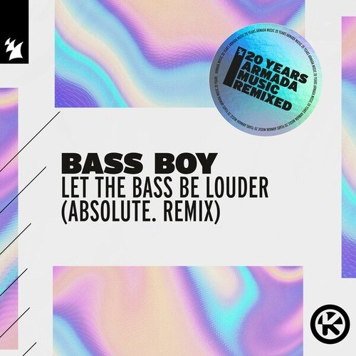 Let the Bass Be Louder (ABSOLUTE. Remix)