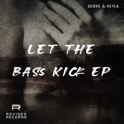 Scove, Veyla-Let The Bass Kick EP