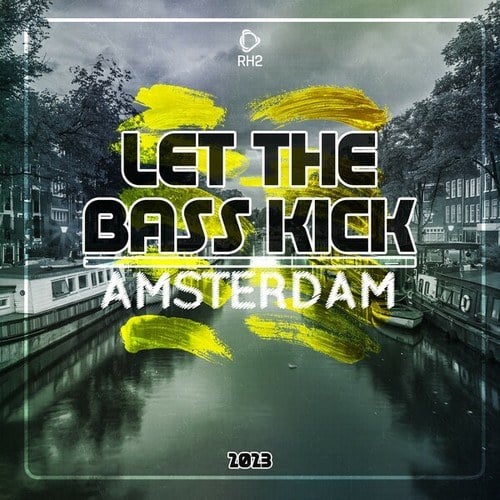 Various Artists-Let the Bass Kick in Amsterdam 2023