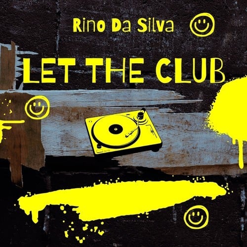 Rino Da Silva-Let the Club