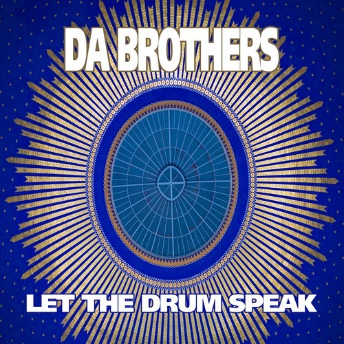 Da Brothers-Let the Drum Speak
