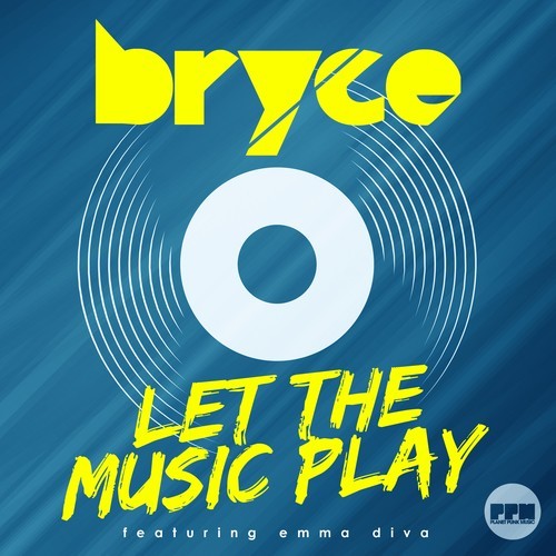 Bryce, Emma Diva-Let the Music Play