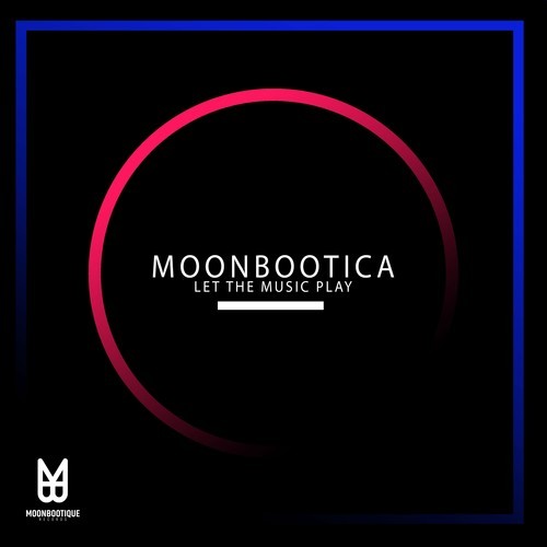 Moonbootica-Let the Music Play!