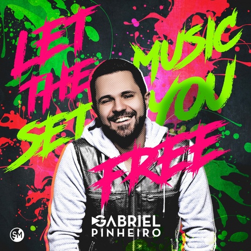 Gabriel Pinheiro-Let The Music Set You Free