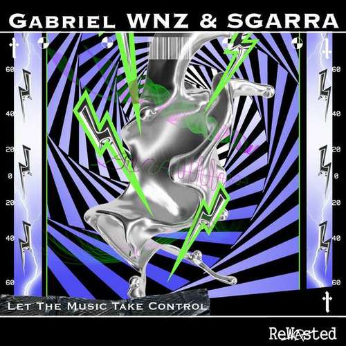 Gabriel Wnz, SGARRA-Let the Music Take Control