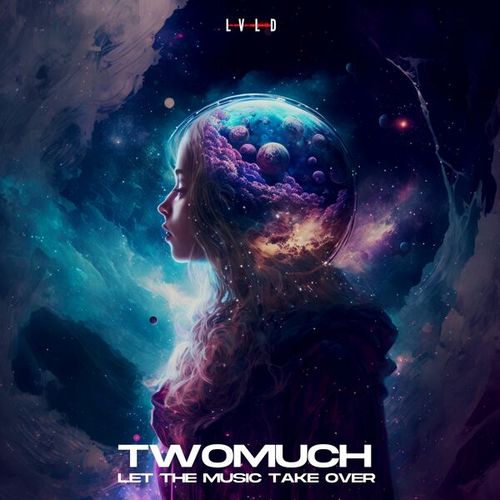 TwoMuch-Let The Music Take Over