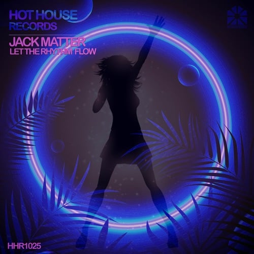 Jack Matter-Let the Rhythm Flow