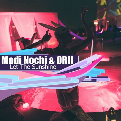 Modi Nochi, ORII-Let the Sunshine (Original Mix)