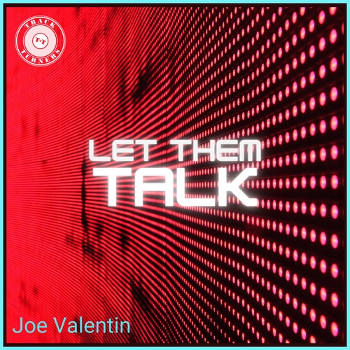 Joe Valentin-Let Them Talk