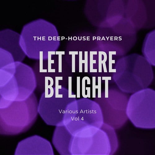 Various Artists-Let There Be Light (The Deep-House Prayers), Vol. 4