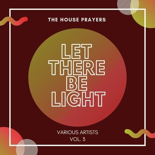 Various Artists-Let There Be Light (The House Prayers), Vol. 3