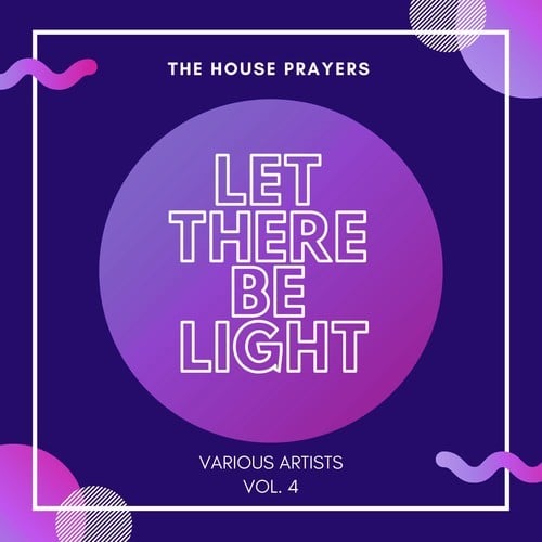 Various Artists-Let There Be Light (The House Prayers), Vol. 4