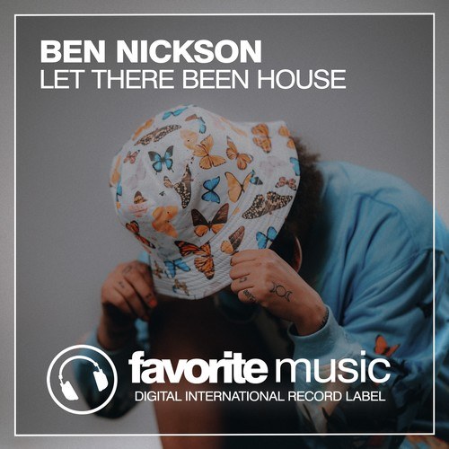 Ben Nickson-Let There Been House