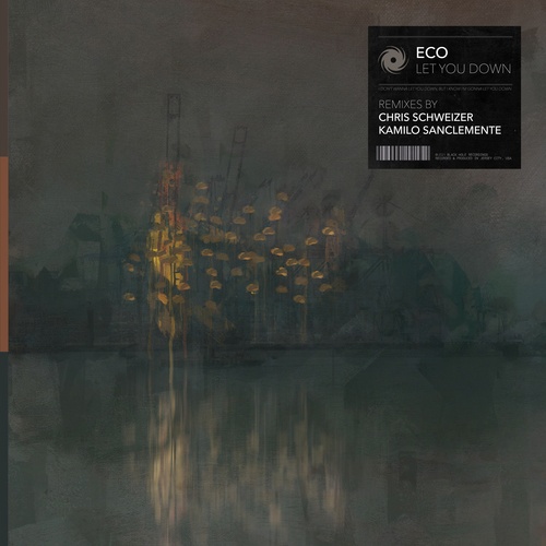 Eco, Chris Schweizer, Kamilo Sanclemente-Let You Down