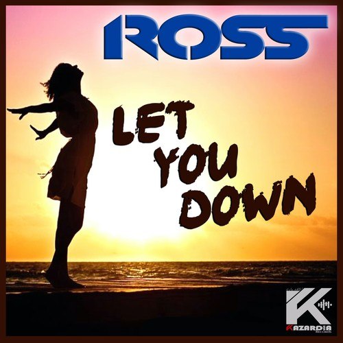 Ross-Let You Down