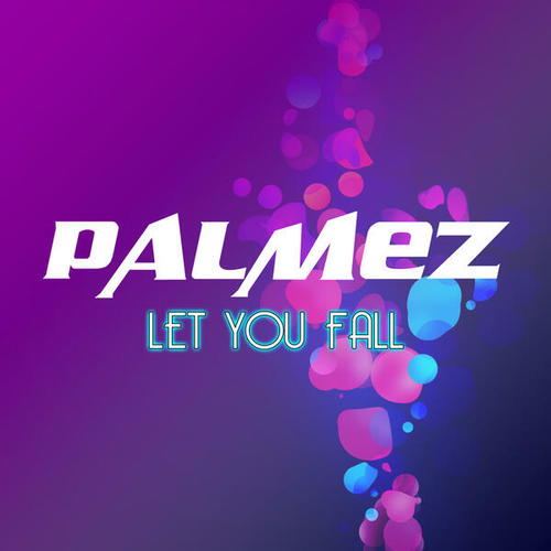 Palmez-Let You Fall