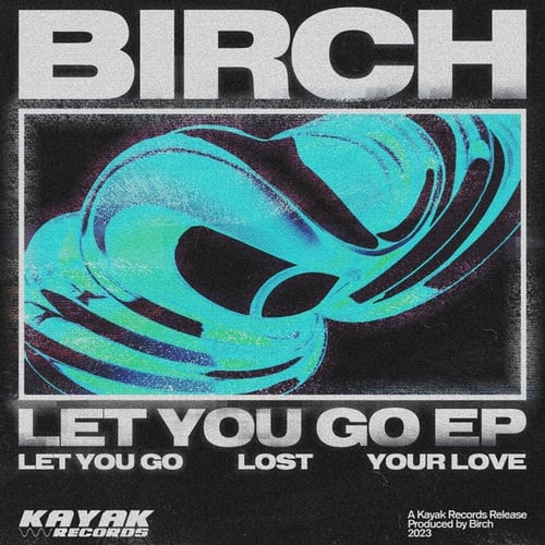 Birch-Let You Go