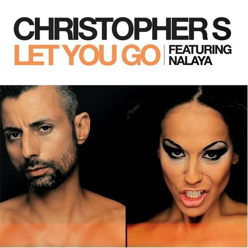 Christopher S, Nalaya-Let You Go