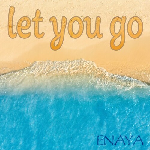 Enaya-Let You Go