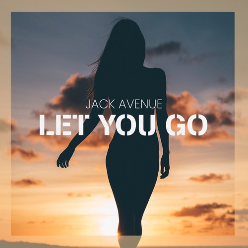 Jack Avenue-Let You Go