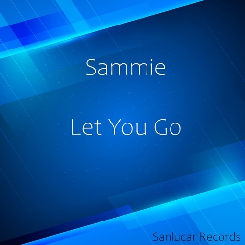 Sammie-Let You Go