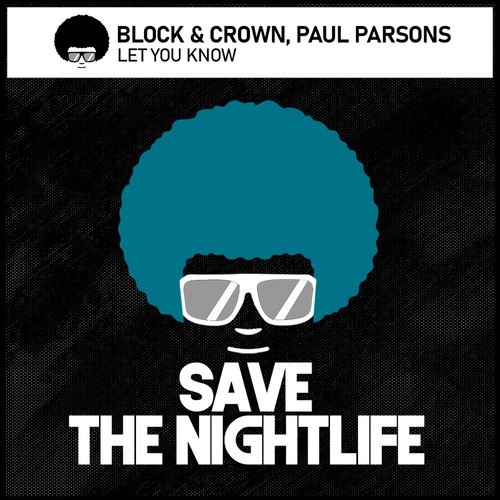 Block & Crown, Paul Parsons-Let You Know