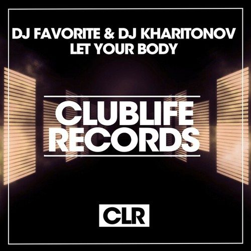 DJ Favorite, DJ Kharitonov-Let Your Body
