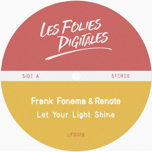 Frank Fonema, Renote-Let Your Light Shine