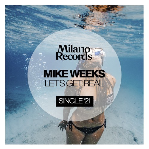 Mike Weeks-Lets Get Real