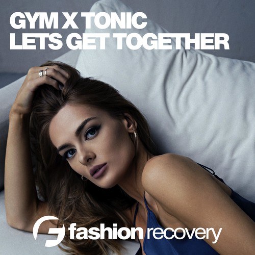 Gym X Tonic-Lets Get Together