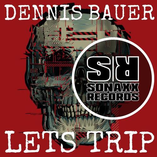 Dennis Bauer-Lets Trip
