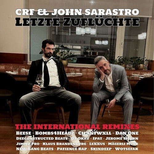 John Sarastro, Patience Rap, DJ Okay, Klaus Brandenburg, Beese, Amazing July, CRF, Dan One-Letzte Zuflüchte (The International Remixes)