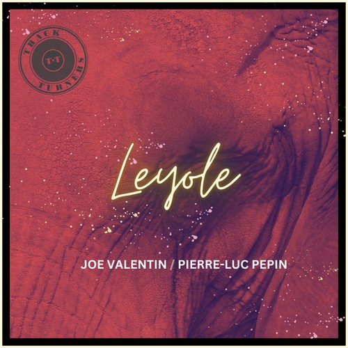 Joe Valentin, Pierre-Luc Pepin-Leyole