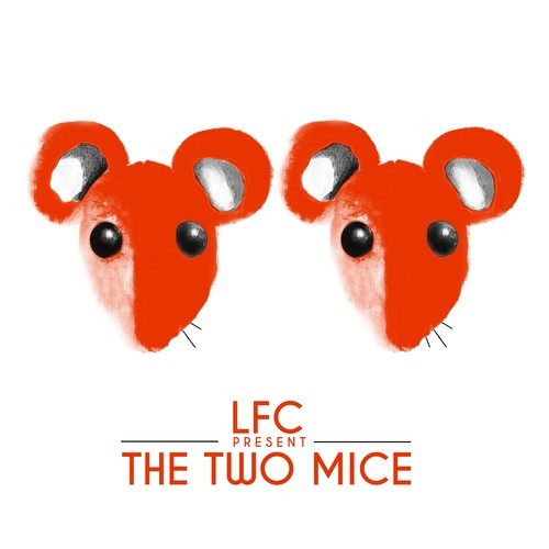 LFC Present the Two Mice