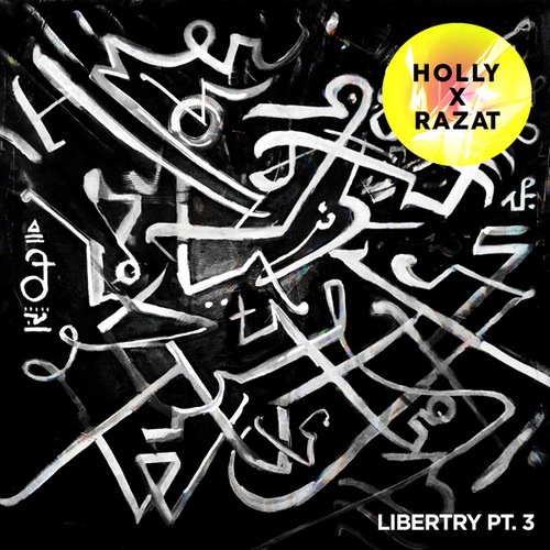 Holly, Razat, DJ Ride-Libertry, Pt. 3