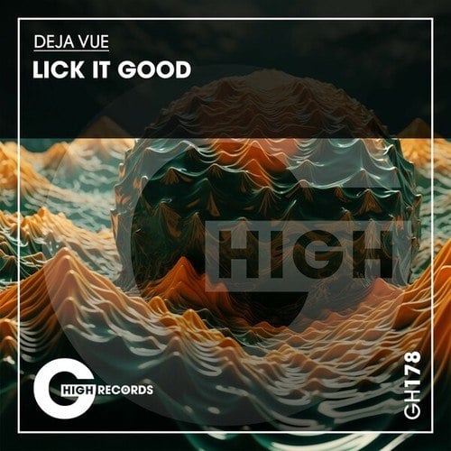 Deja Vue-Lick It Good