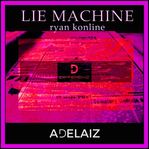 Ryan Konline, ADELAIZ-Lie Maschine