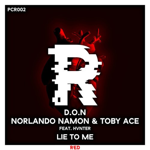 Norlando Namon & Toby Ace, Hvnter, D.O.N-Lie to Me
