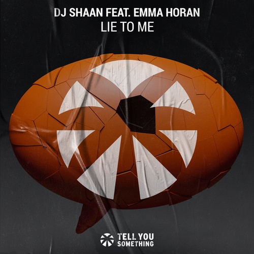 DJ Shaan, Emma Horan-Lie to Me