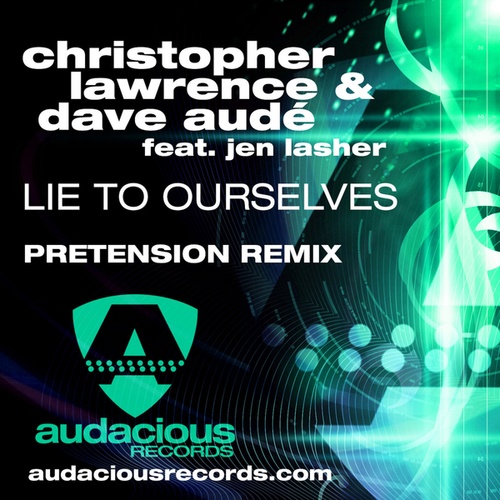 Christopher Lawrence, Dave Aude, Jen Lasher-Lie To Ourselves