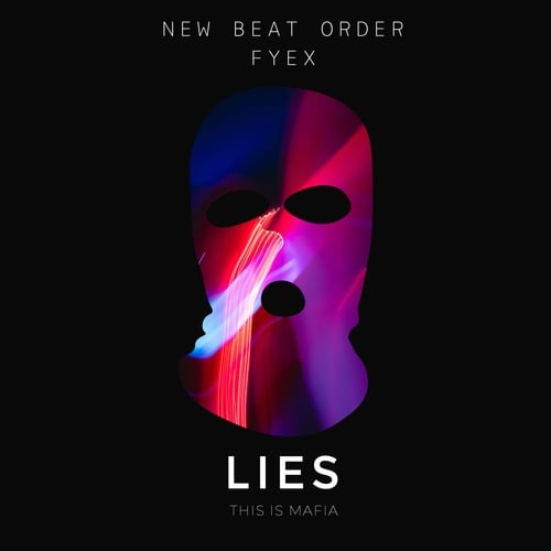 New Beat Order, Fyex-Lies
