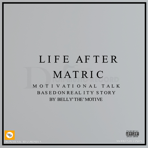 Belly The Motive-Life After Matric