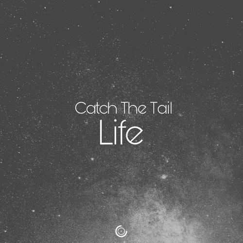 Catch The Tail-Life