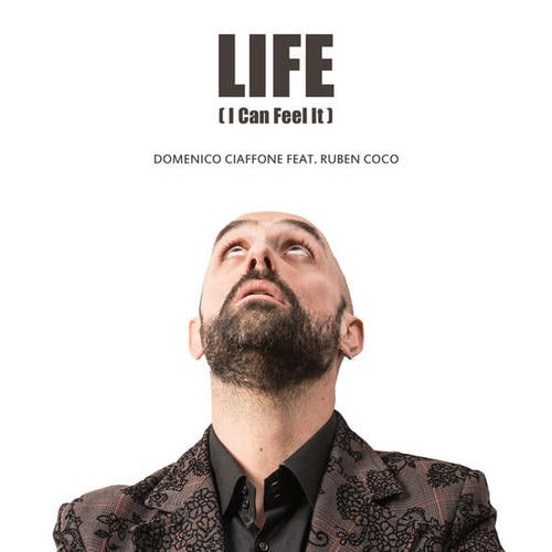 Ruben Coco, Domenico Ciaffone-Life ( I Can Feel It )